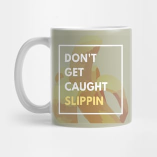 Dont Get Caught Slippin Banana Mug